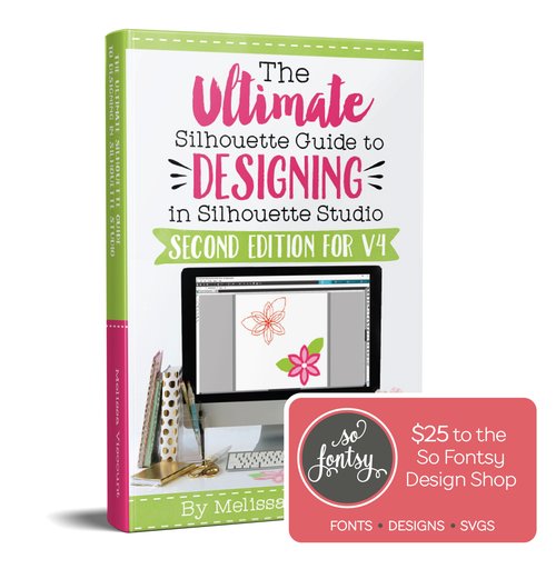 Ultimate Silhouette Guide to Designing in Silhouette Studio 2nd