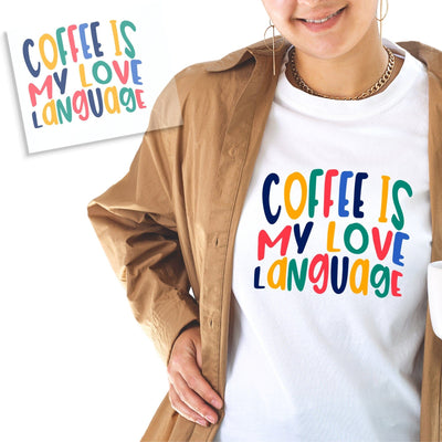 Coffee Is My Love Language DTF Transfer
