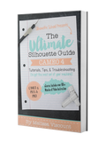 Ultimate Silhouette Guide to CAMEO 4, Plus, 24" Silhouette CAMEO Pro