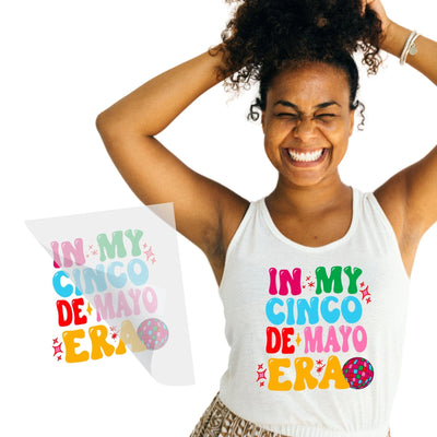 In My Cinco De Mayo Era DTF Transfer