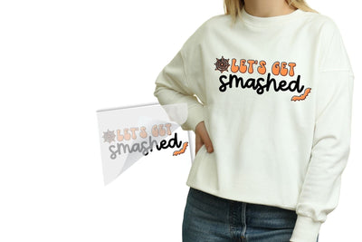 Let's Get Smashed Halloween DTF Heat Transfer