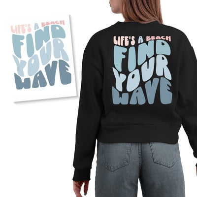 Life's A Beach Find Your Wave DTF Transfer