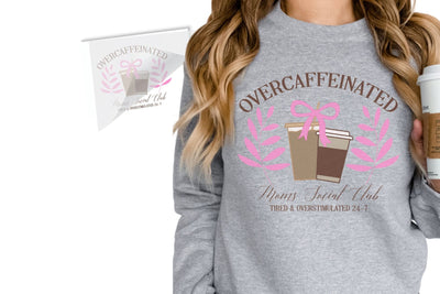 Overcaffeinated Moms Social Club DTF Transfer