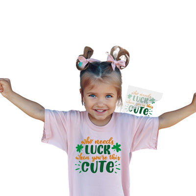 Who Needs Luck | St. Patrick's Day DTF Transfer